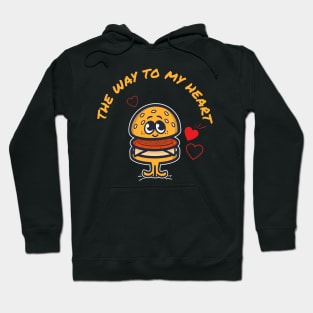 The Way to My Heart Is Burger Funny Joke Valentines Day Hoodie